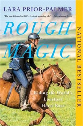 Rough Magic ― Riding the World's Loneliest Horse Race