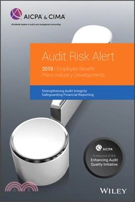 Audit Risk Alert - Employee Benefit Plans Industry Developments, 2019