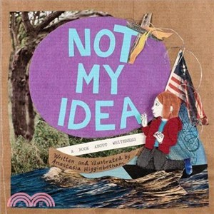 Not my idea :a book about wh...