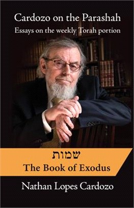 Cardozo on the Parashah. Volume 2 - Shemot/Exodus: Essays on the Weekly Torah Portion