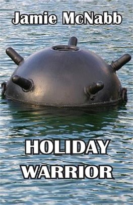 Holiday Warrior: Ecoterrorism at Sea