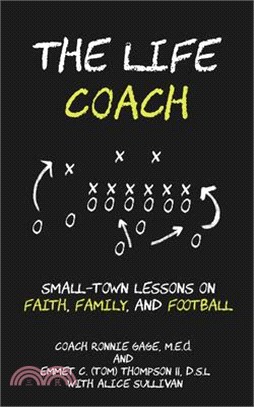 The Life Coach ― Small-town Lessons on Faith, Family, and Football