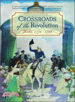 Crossroads of the Revolution ― Trenton 1774 - 1783