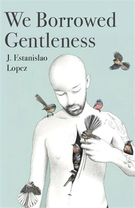 We Borrowed Gentleness