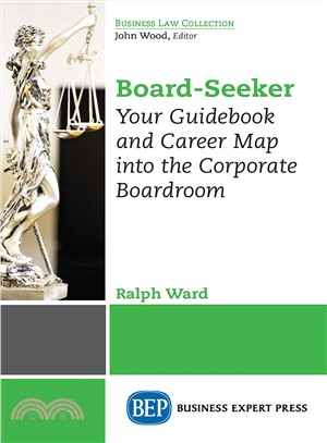 Board-seeker ― Your Guidebook and Career Map into the Corporate Boardroom