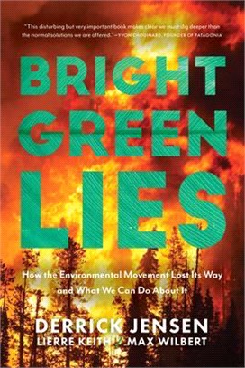 Bright Green Lies ― The False Promises of Mainstream Environmentalism