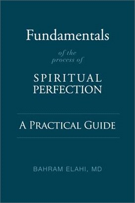 Fundamentals of the Process of Spiritual Perfection: A Practical Guide