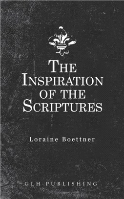 The Inspiration of the Scriptures