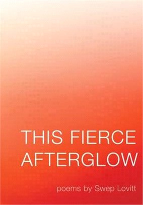 This Fierce Afterglow