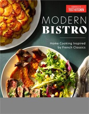 Modern Bistro: Home Cooking Inspired by French Classics