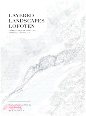 Layered Landscapes Lofoten ― Understanding of Complexity, Otherness and Change