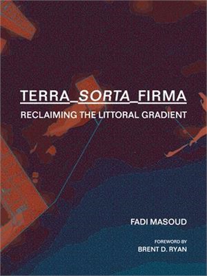 Terra-sorta-firma ― Reclaiming the Littoral Gradient