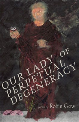 Our Lady of Perpetual Degeneracy