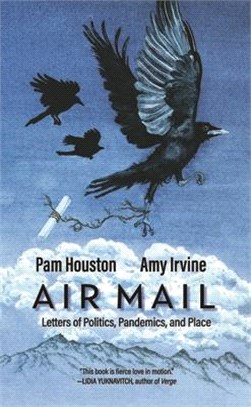 Air Mail ― Letters of Politics, Pandemics, and Place