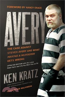 Avery ― The Case Against Steven Avery and What Making a Murderer Gets Wrong