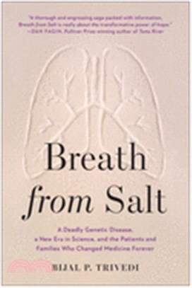 Breath from Salt ― A Deadly Genetic Disease, a New Era in Science, and the Patients and Families Who Changed Medicine Forever