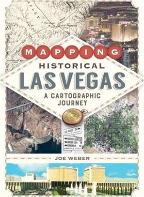 Mapping Historical Las Vegas: A Cartographic Journey