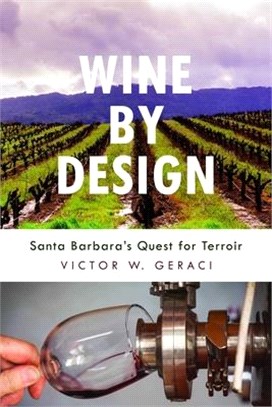 Wine by Design ― Santa Barbara's Quest for Terroir