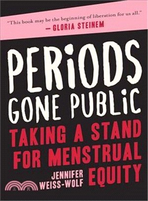 Periods Gone Public ― Taking a Stand for Menstrual Equity