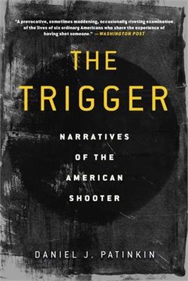 The Trigger ― Narratives of the American Shooter