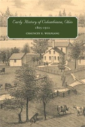 Early History of Columbiana, Ohio, 1805-1912