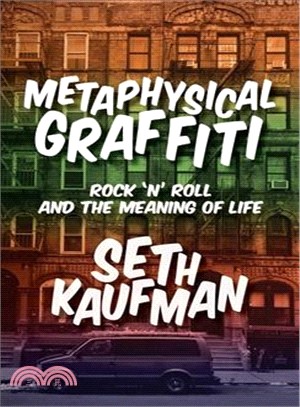 Metaphysical Graffiti ― Rock 'n' Roll and the Meaning of Life