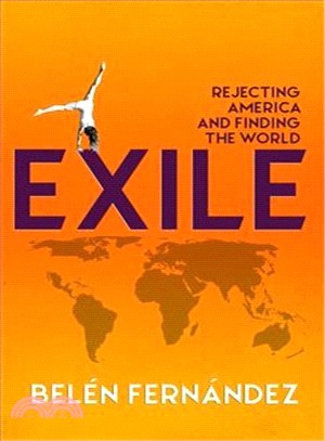 Exile ― Rejecting America and Finding the World