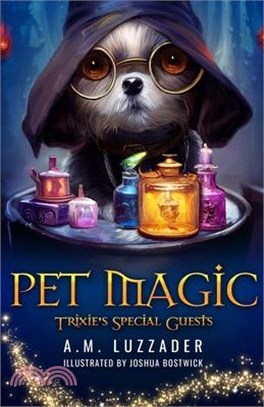 Pet Magic Trixie's Special Guests