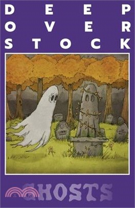 Deep Overstock Issue 23: Ghosts