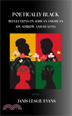 Poetically Black: Reflections on African American Joy, Sorrow, and Healing