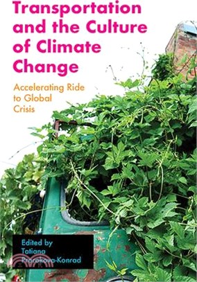 Transportation and the Culture of Climate Change ― Accelerating Ride to Global Crisis