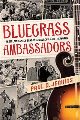 Bluegrass Ambassadors ― The Mclain Family Band in Appalachia and the World