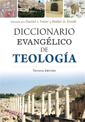 Diccionario Evangélico de Teología - 3a Edición (Evangelical Dictionary of Theology - 3rd Edition)