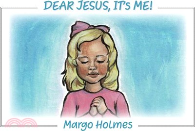 Dear Jesus, It's Me