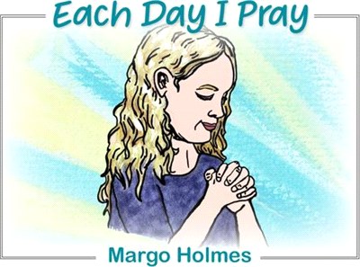 Each Day I Pray
