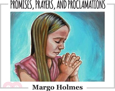 Promises, Prayers, and Proclamations