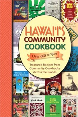 Hawaii's Community Cookbook: Treasured Recipes from Community Cookbooks Across the Islands