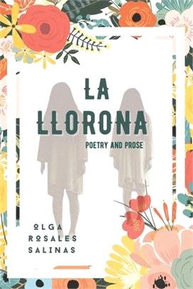 La Llorona, Poetry & Prose: On Womanhood, Assimilation, Folklore and the Perlis