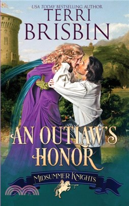 An Outlaw's Honor - A Midsummer Knights Romance：A Midsummer Knights Romance