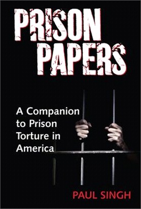 The Prison Papers ― A Companion to Prison Torture in America