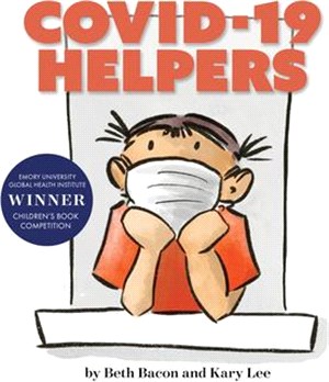 Covid-19 Helpers: A Story for Kids about the Coronavirus and the People Helping During the 2020 Pandemic