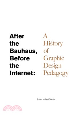 After the Bauhaus, Before the Internet