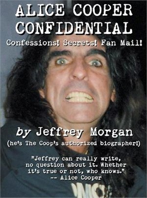 Alice Cooper Confidential: Confessions! Secrets! Fan Mail!