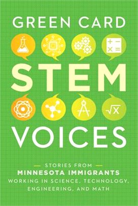 Stories from Minnesota Immigrants Working in Science, Technology, Engineering, and Math ― Green Card Stem Voices