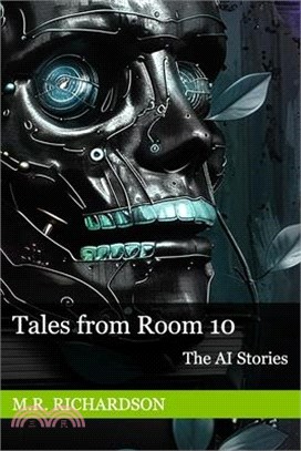 Tales from Room 10: The AI Stories