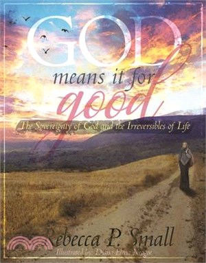 God Means It for Good ― The Sovereignty of God and the Irreversibles of Life