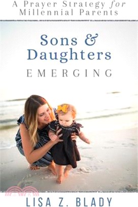 Sons & Daughters Emerging ― A Prayer Strategy for Millennial Parents