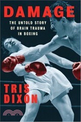 Damage ― The History of Brain Trauma in Boxing