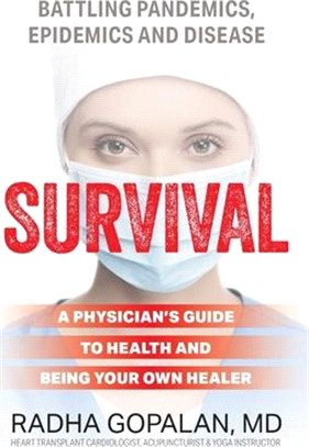 Survival: A Physician's Guide to Health and Being Your Own Healer