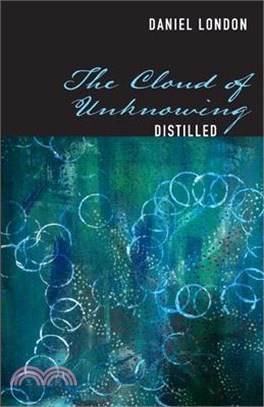 The Cloud of Unknowing Distilled